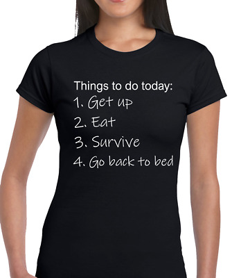 Things To Do Today Ladies T Shirt Funny Joke Quote Fashion Statement Top Cool
