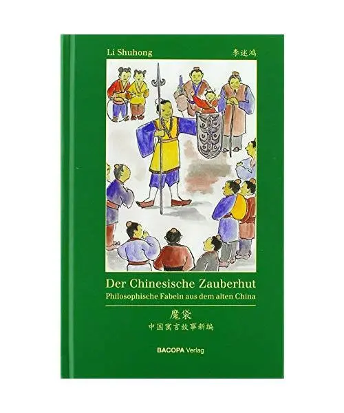 Der Chinesische Zauberhut: Philosophische Fabeln aus dem alten China