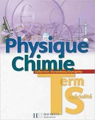 Physique Chimie Terminale S Spécialité - Livre élève - Edition 2007