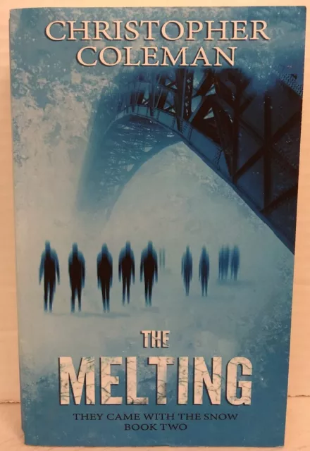 MELTING (THEY CAME WITH SNOW BOOK TWO) By Christopher Coleman * FREE SHIPPING *