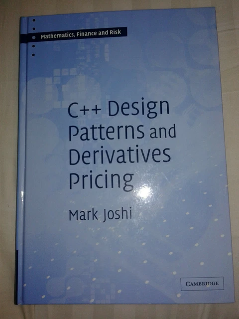 C++ DESIGN PATTERNS and Derivatives Pricing Mathematics Finance