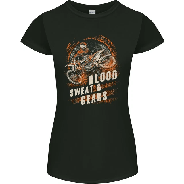 Blood Sweat and Gears Motocross Dirt Bike Donna Petite Cut