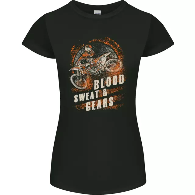 Blood Sweat and Gears Motocross Dirt Bike Womens Petite Cut T-Shirt