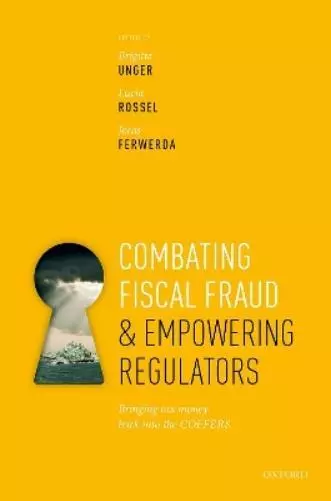Brigitte Unger Combating Fiscal Fraud and Empowering Regulators (Relié)