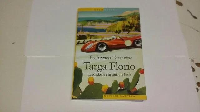 Targa Florio. Le Madonie e la gara più bella - Terracina F. Laterza, 15a21