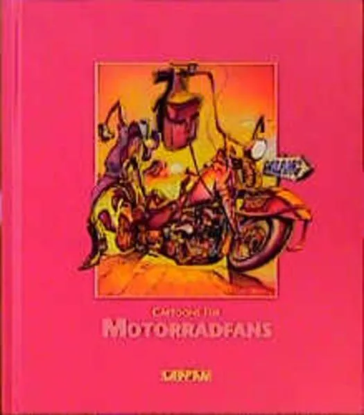 Cartoons für Motorradfans. Coyote, Nikolaz & Thomas Weyh Weyh, Thomas