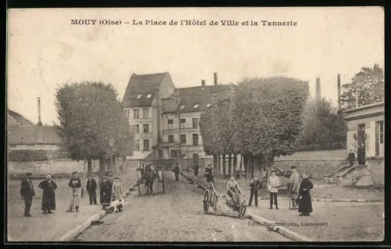 CPA Mouy, La Place de L'Hôtel de Ville et la Tannerie 1913
