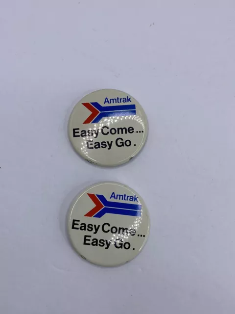 Vintage 1970s Pair Amtrak Railroad Metal Easy Come Easy Go Slogan Pin Button 2"