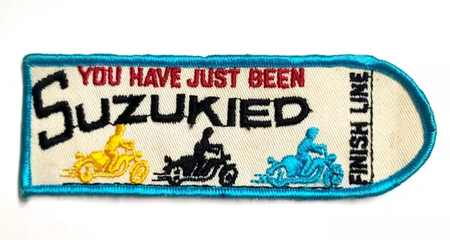 Vtg NOS You Have Just Been Suzukied / SUZUKI Motorcycle Embroidered Sew-on Patch
