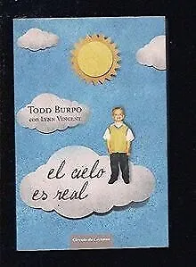 El cielo es real: la asombrosa historia de un niño ... | Buch | Zustand sehr gut