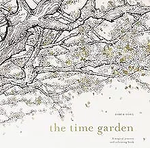 The Time Garden: A magical journey and colouring... | Book | condition very good