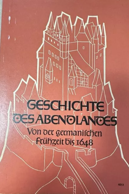 Geschichte des Abendlandes von der germanischen Frühzeit bis 1648. Siebent Aufla