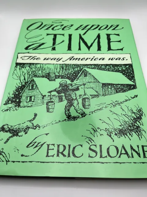 Once upon a Time : The Way America Was Perfect Eric Sloane