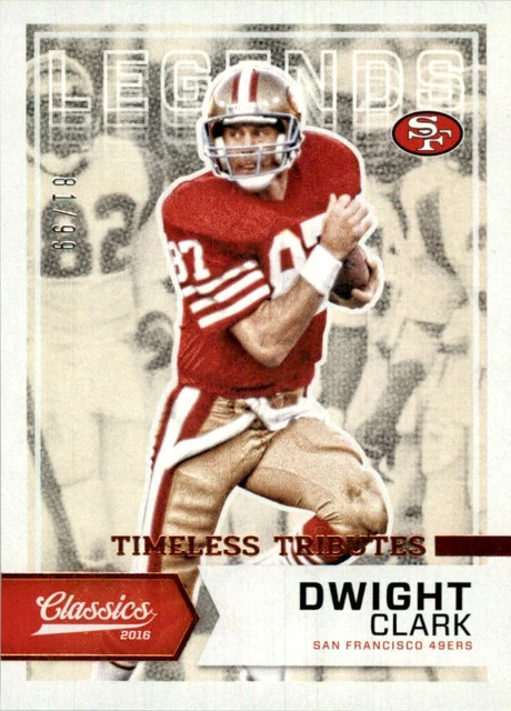 2016 Classics Timeless Tributes Bronze #182 Dwight Clark /99