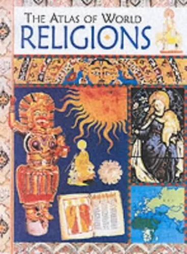 The Atlas of World Religions: The Atl..., Ganeri, Anita