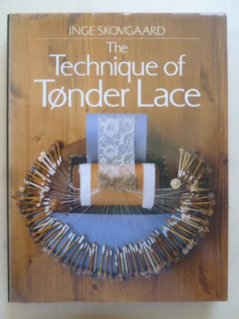 THE TECHNIQUE OF TØNDER LACE by INGE SKOVGAARD– Lacemaking Manual