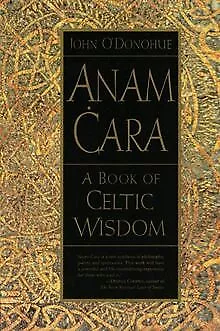 Anam Cara: A Book of Celtic Wisdom von O'Donohue, John | Buch | Zustand gut