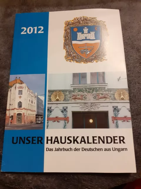 Unser Hauskalender - Das Jahrbuch der Deutschen aus Ungarn - 2012
