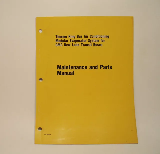 Thermo King GMC Bus Air Conditioning Maintenance Manual Part List Wiring Diagram