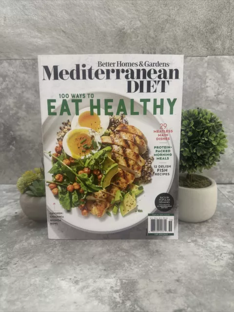 Better Homes & Gardens Mediterranean Diet Magazine | 100 Ways to Eat Healthy