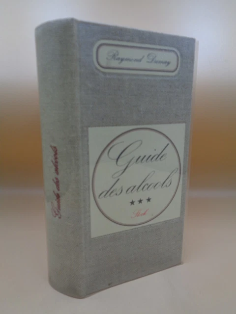 Raymond Dumay : Guide Of Alcohols