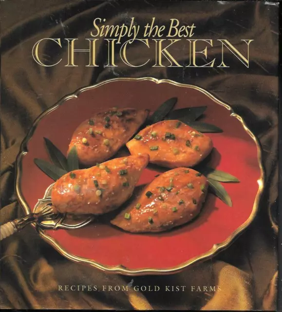 Simply The Best Chicken Recipes From Gold Kist Farms