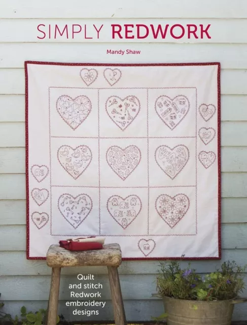 Simply Redwork: Quilt and stitch redwork embroidery designs by Shaw, Mandy, NEW