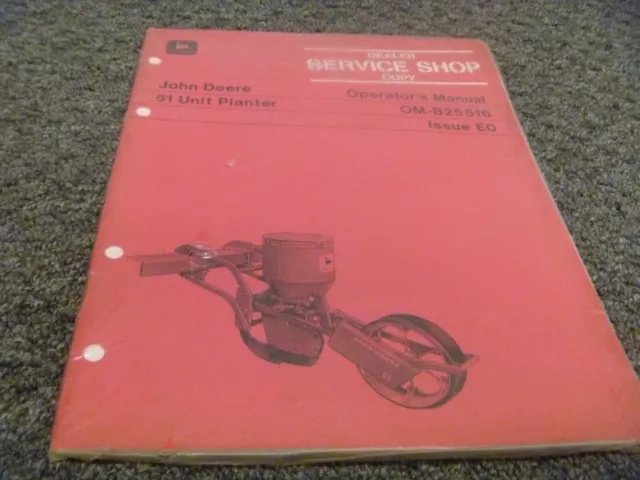 John Deere 51 Unit Planter Owner Operator Maintenance Manual OM-B25516
