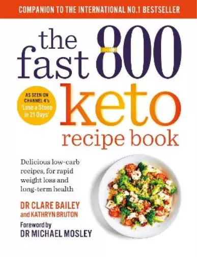 Kathryn Bruton Dr Clare Bailey The Fast 800 Keto Recipe Book (Poche)