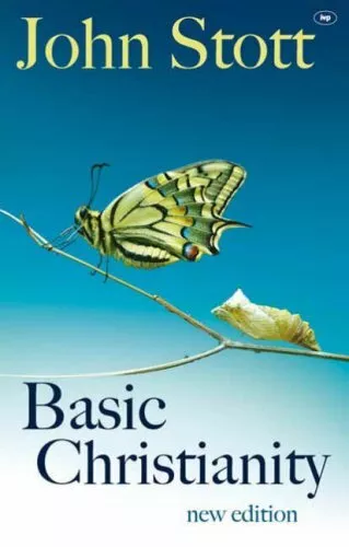 Basic Christianity (50th Anniversary Edition) By John Stott