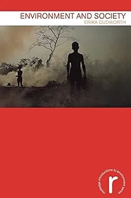 Environment and Society (Routledge Introductions to Environment: Environment and