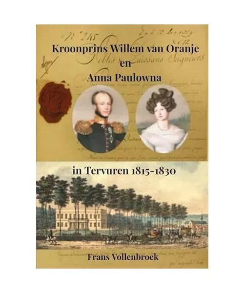 Kroonprins Willem van Oranje en Anna Paulowna in Tervuren: 1815-1830, Vollenbroe