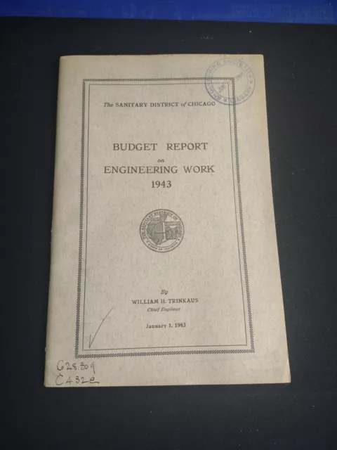 1943- SANITARY DISTRICT OF CHICAGO - Budget Report on Engineering Work, Eng Libr