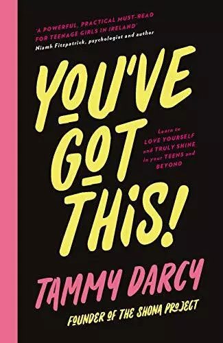 You've Got This: Learn to love yourself and tru. Darcy**