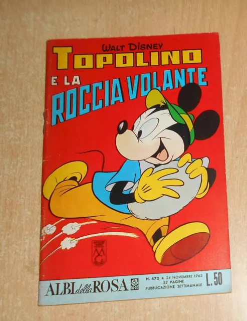 Ed.mondadori Serie  Albi Della Rosa N°  472  1963  Originale !!!!!  Topolino