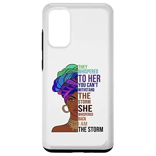 Galaxy S20 I AM THE STORM Afrocentric African Pride Black History Month Case