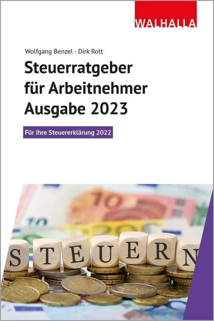 Steuerratgeber für Arbeitnehmer - Ausgabe 2023 | Wolfgang Benzel (u. a.) | Buch