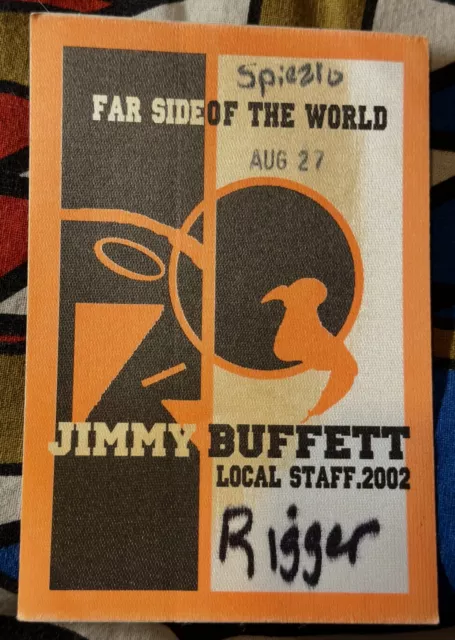 Jimmy Buffet - Far Side Of The World - August 27, 2002 - Local Staff Rigger Pass