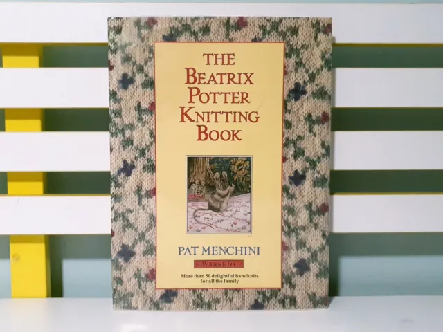 The Beatrix Potter Knitting Book! HC Craft Book by Pat Menchini