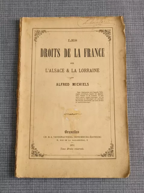 Les droits de la France sur l'Alsace & la Lorraine