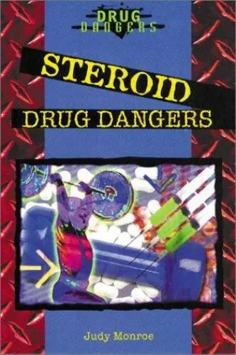 Steroid Drug Dangers by