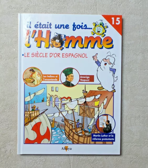 Livre Bd/ Il Était Une Fois..l'homme N°15 Le Siècle D'or Espagnol Albert Barillé