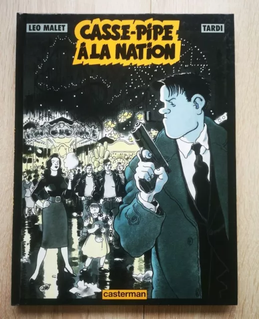 Nestor Burma  ** Tome 3 Casse Pipe A La Nation ** Eo  1996 Tardi/Malet