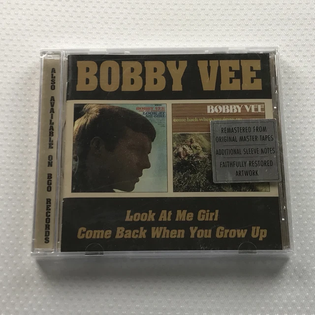 Bobby Vee Look At Me Girl Come Back When You Grow Up NEW 2 albums on 1 CD