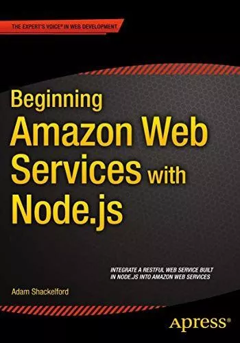 Beginning Amazon Web Services with Node.js by Adam Shackelford