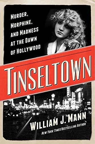 Tinseltown: Murder, Morphine, and M..., Mann, William J