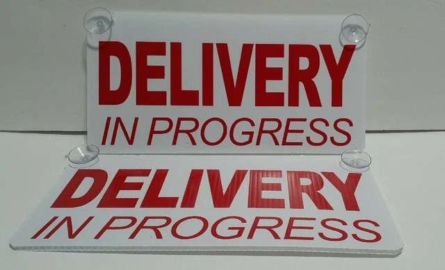DELIVERY IN PROGRESS Plastic Coroplast Window Signs w/Suction Cups 6"x12" white