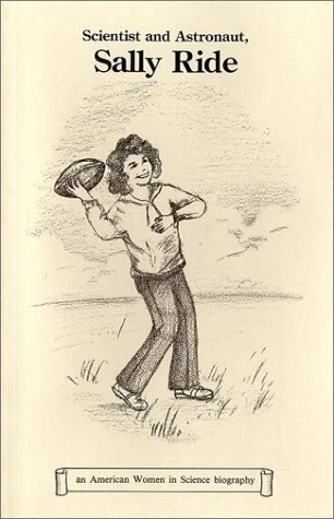Scientist and Astronaut, Sally Ride (American Women in Science Biographies Serie