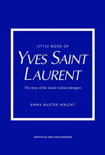 NEW Little Book of Yves Saint Laurent By Karen Homer Hardcover Free Shipping