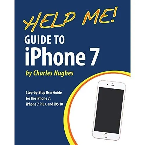 Help Me! Guide to the iPhone 7: Step-By-Step User Guide - Paperback NEW Professo